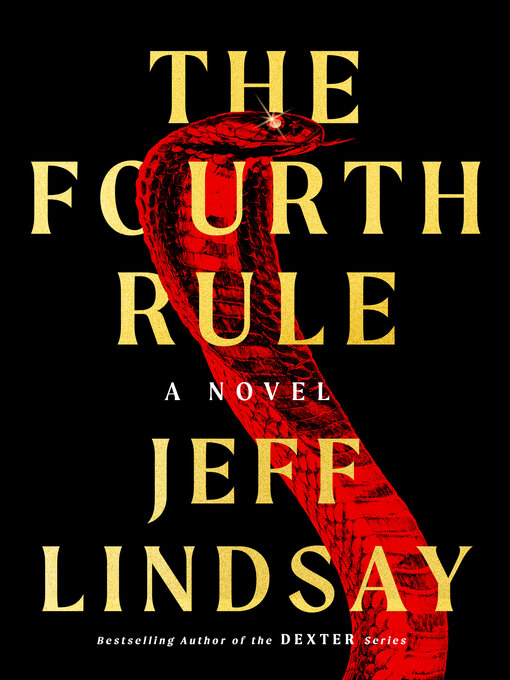 Title details for The Fourth Rule by Jeff Lindsay - Available